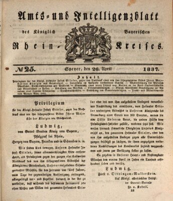 Amts- und Intelligenzblatt des Königlich Bayerischen Rheinkreises (Königlich bayerisches Amts- und Intelligenzblatt für die Pfalz) Mittwoch 26. April 1837