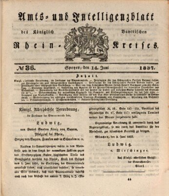 Amts- und Intelligenzblatt des Königlich Bayerischen Rheinkreises (Königlich bayerisches Amts- und Intelligenzblatt für die Pfalz) Mittwoch 14. Juni 1837