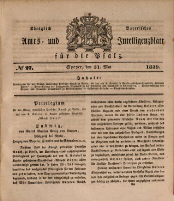 Königlich bayerisches Amts- und Intelligenzblatt für die Pfalz Freitag 31. Mai 1839