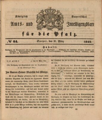 Königlich bayerisches Amts- und Intelligenzblatt für die Pfalz Mittwoch 30. März 1842