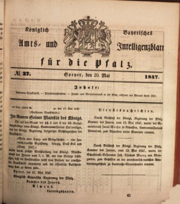 Königlich bayerisches Amts- und Intelligenzblatt für die Pfalz Donnerstag 20. Mai 1847