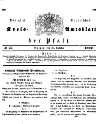 Königlich-bayerisches Kreis-Amtsblatt der Pfalz (Königlich bayerisches Amts- und Intelligenzblatt für die Pfalz) Donnerstag 30. Oktober 1862