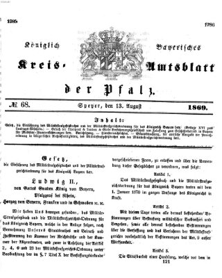 Königlich-bayerisches Kreis-Amtsblatt der Pfalz (Königlich bayerisches Amts- und Intelligenzblatt für die Pfalz) Freitag 13. August 1869