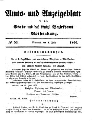 Amts- und Anzeigenblatt für die Stadt und das Königl. Bezirksamt Rothenburg Mittwoch 4. Juli 1866