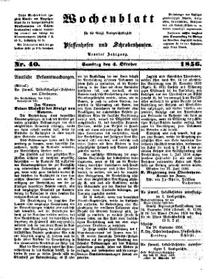Wochenblatt für die königl. Landgerichtsbezirke Pfaffenhofen und Schrobenhausen (Amts-Blatt für den Verwaltungs- und Gerichts-Bezirk Schrobenhausen) Samstag 4. Oktober 1856