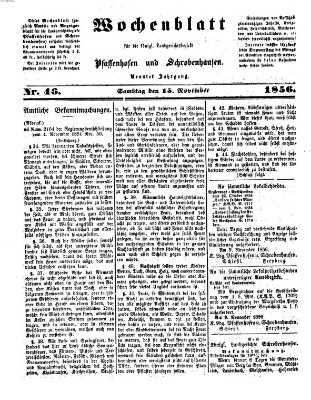 Wochenblatt für die königl. Landgerichtsbezirke Pfaffenhofen und Schrobenhausen (Amts-Blatt für den Verwaltungs- und Gerichts-Bezirk Schrobenhausen) Samstag 15. November 1856