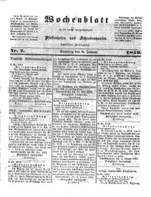 Wochenblatt für die königl. Landgerichtsbezirke Pfaffenhofen und Schrobenhausen (Amts-Blatt für den Verwaltungs- und Gerichts-Bezirk Schrobenhausen) Samstag 8. Januar 1859