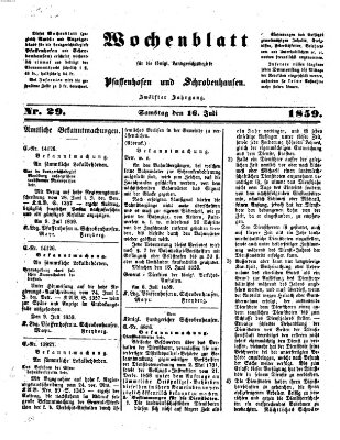 Wochenblatt für die königl. Landgerichtsbezirke Pfaffenhofen und Schrobenhausen (Amts-Blatt für den Verwaltungs- und Gerichts-Bezirk Schrobenhausen) Samstag 16. Juli 1859