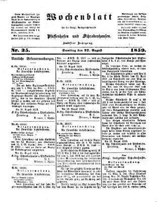 Wochenblatt für die königl. Landgerichtsbezirke Pfaffenhofen und Schrobenhausen (Amts-Blatt für den Verwaltungs- und Gerichts-Bezirk Schrobenhausen) Samstag 27. August 1859