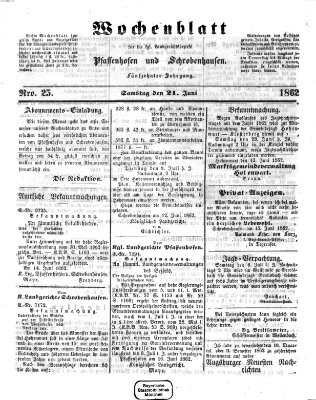 Wochenblatt für die königl. Landgerichtsbezirke Pfaffenhofen und Schrobenhausen (Amts-Blatt für den Verwaltungs- und Gerichts-Bezirk Schrobenhausen) Samstag 21. Juni 1862