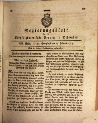 Regierungsblatt für die Kurpfalzbaierische Provinz in Schwaben Samstag 25. Februar 1804
