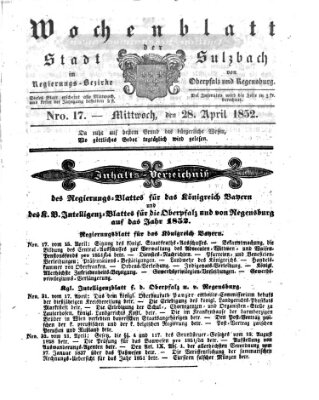 Wochenblatt der Stadt Sulzbach im Regierungs-Bezirke von Oberpfalz und Regensburg des Königreichs Bayern (Sulzbacher Wochenblatt) Mittwoch 28. April 1852