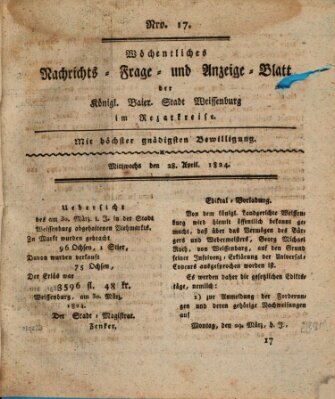 Wöchentliches Nachrichts-, Frage- und Anzeige-Blatt der Königlich Bayerischen Stadt Weissenburg in Mittelfranken Mittwoch 28. April 1824