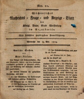 Wöchentliches Nachrichts-, Frage- und Anzeige-Blatt der Königlich Bayerischen Stadt Weissenburg in Mittelfranken Mittwoch 19. Mai 1824