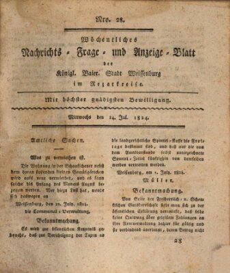 Wöchentliches Nachrichts-, Frage- und Anzeige-Blatt der Königlich Bayerischen Stadt Weissenburg in Mittelfranken Mittwoch 14. Juli 1824