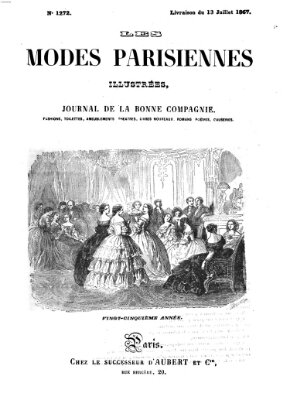 Les Modes parisiennes Samstag 13. Juli 1867