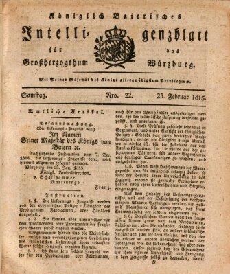 Königlich-baierisches Intelligenzblatt für das Großherzogthum Würzburg (Würzburger Intelligenzblatt) Samstag 25. Februar 1815