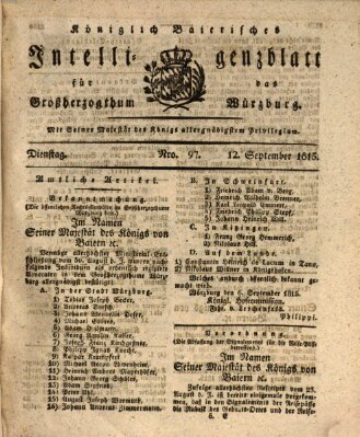 Königlich-baierisches Intelligenzblatt für das Großherzogthum Würzburg (Würzburger Intelligenzblatt) Dienstag 12. September 1815