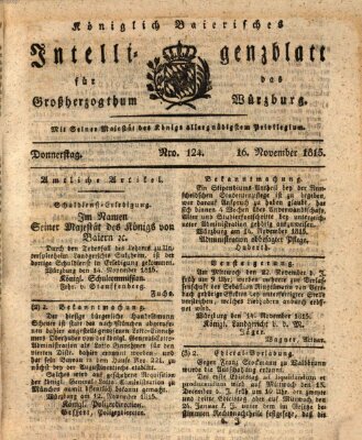 Königlich-baierisches Intelligenzblatt für das Großherzogthum Würzburg (Würzburger Intelligenzblatt) Donnerstag 16. November 1815