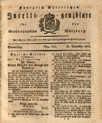 Königlich-baierisches Intelligenzblatt für das Großherzogthum Würzburg (Würzburger Intelligenzblatt) Donnerstag 21. Dezember 1815