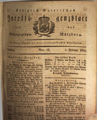 Königlich-baierisches Intelligenzblatt für das Großherzogthum Würzburg (Würzburger Intelligenzblatt) Dienstag 6. Februar 1816