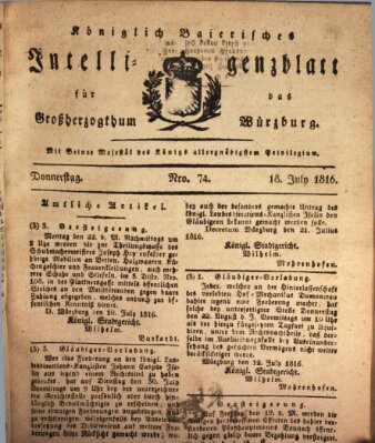 Königlich-baierisches Intelligenzblatt für das Großherzogthum Würzburg (Würzburger Intelligenzblatt) Donnerstag 18. Juli 1816