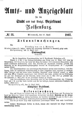 Amts- und Anzeigenblatt für die Stadt und das Königl. Bezirksamt Rothenburg Mittwoch 17. April 1867