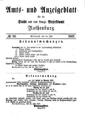 Amts- und Anzeigenblatt für die Stadt und das Königl. Bezirksamt Rothenburg Mittwoch 24. Juli 1867