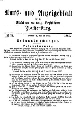Amts- und Anzeigenblatt für die Stadt und das Königl. Bezirksamt Rothenburg Mittwoch 24. März 1869