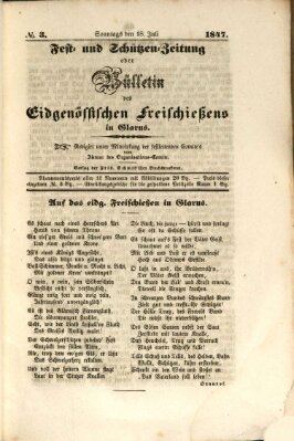 Fest- und Schützen-Zeitung oder Bülletin des Eidgenössischen Freischiessens Sonntag 18. Juli 1847