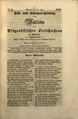 Fest- und Schützen-Zeitung oder Bülletin des Eidgenössischen Freischiessens Mittwoch 21. Juli 1847