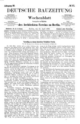 Deutsche Bauzeitung 〈Berlin〉 Donnerstag 22. April 1869