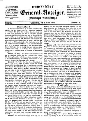 Bayerischer General-Anzeiger (Nürnberger Abendzeitung) Donnerstag 3. April 1862
