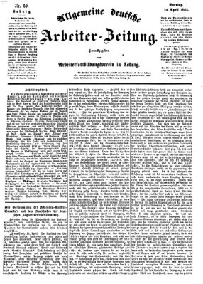 Allgemeine deutsche Arbeiter-Zeitung Sonntag 24. April 1864