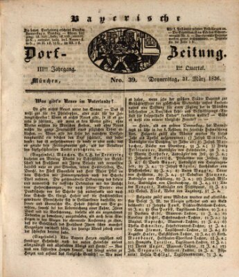 Die Bayerische Dorfzeitung (Münchener Bote für Stadt und Land) Donnerstag 31. März 1836