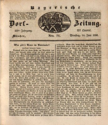 Die Bayerische Dorfzeitung (Münchener Bote für Stadt und Land) Dienstag 14. Juni 1836