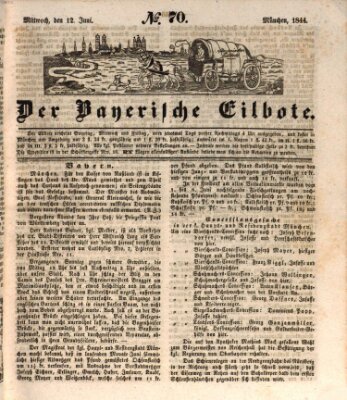 Baierscher Eilbote (Münchener Bote für Stadt und Land) Mittwoch 12. Juni 1844