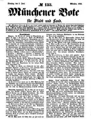 Münchener Bote für Stadt und Land Dienstag 5. Juni 1855