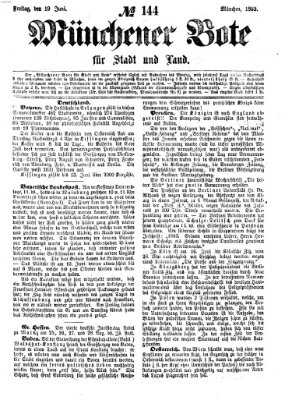 Münchener Bote für Stadt und Land Freitag 19. Juni 1863