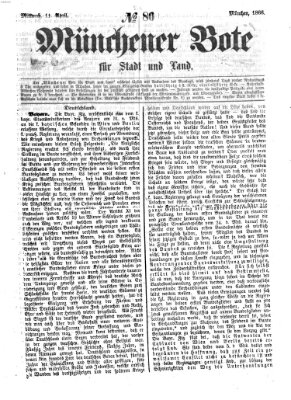 Münchener Bote für Stadt und Land Mittwoch 11. April 1866
