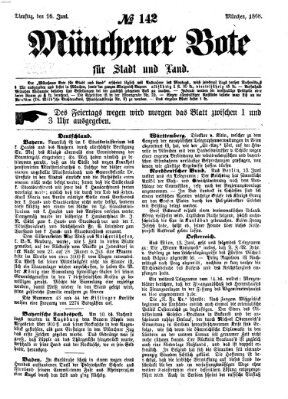 Münchener Bote für Stadt und Land Dienstag 16. Juni 1868