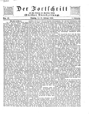 Der Fortschritt auf allen Gebieten des öffentlichen Lebens Sonntag 18. Februar 1866