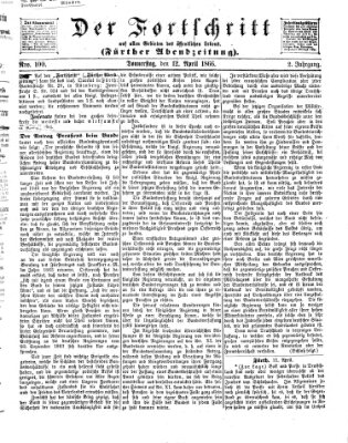 Der Fortschritt auf allen Gebieten des öffentlichen Lebens Donnerstag 12. April 1866