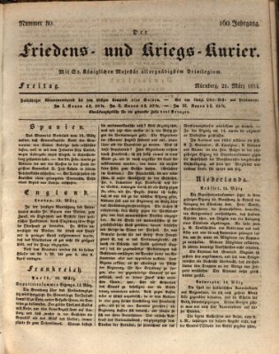 Der Friedens- u. Kriegs-Kurier (Nürnberger Friedens- und Kriegs-Kurier) Freitag 21. März 1834