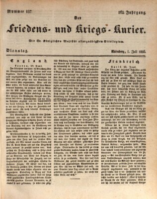 Der Friedens- u. Kriegs-Kurier (Nürnberger Friedens- und Kriegs-Kurier) Dienstag 5. Juli 1836