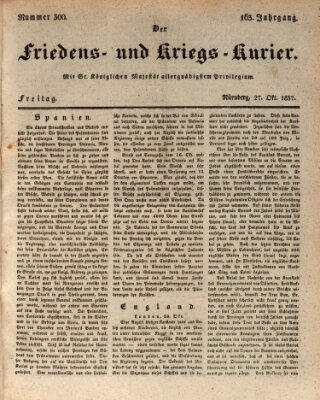 Der Friedens- u. Kriegs-Kurier (Nürnberger Friedens- und Kriegs-Kurier) Freitag 27. Oktober 1837