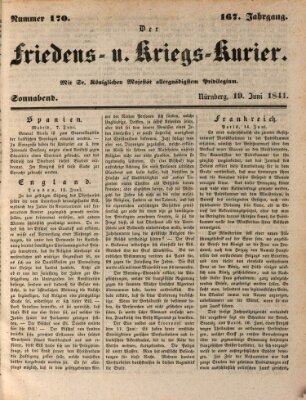 Der Friedens- u. Kriegs-Kurier (Nürnberger Friedens- und Kriegs-Kurier) Samstag 19. Juni 1841