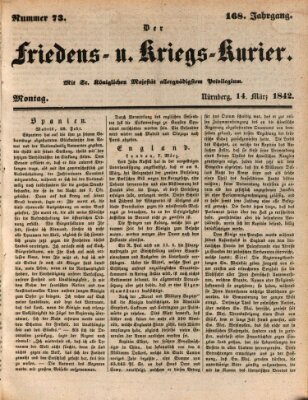 Der Friedens- u. Kriegs-Kurier (Nürnberger Friedens- und Kriegs-Kurier) Montag 14. März 1842