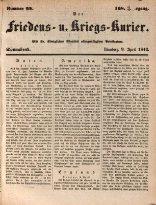 Der Friedens- u. Kriegs-Kurier (Nürnberger Friedens- und Kriegs-Kurier) Samstag 9. April 1842