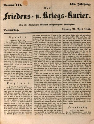 Der Friedens- u. Kriegs-Kurier (Nürnberger Friedens- und Kriegs-Kurier) Donnerstag 21. April 1842
